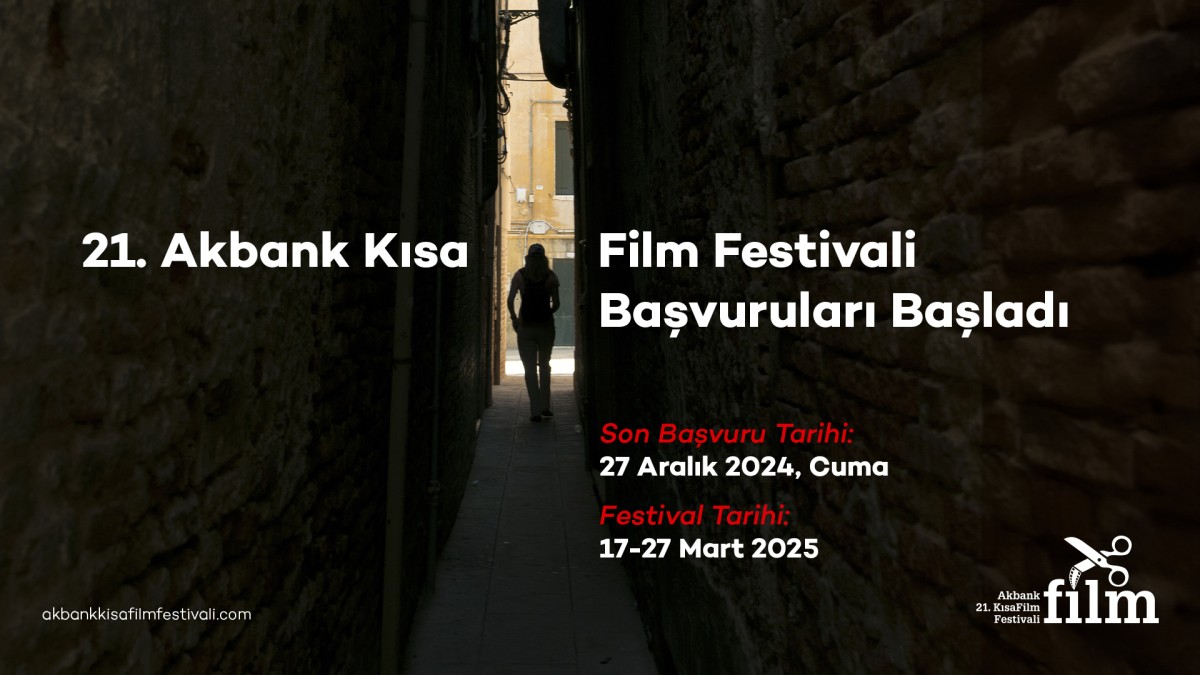 21. Akbank Kısa Film Festivali Başvuruları Başladı!