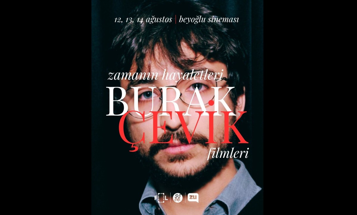 Burak Çevik filmleri “Zamanın Hayaletleri” programıyla Beyoğlu Sineması’nda